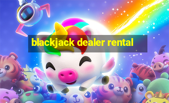 blackjack dealer rental