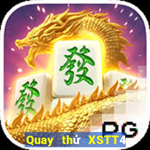 Quay thử XSTT4 thứ bảy