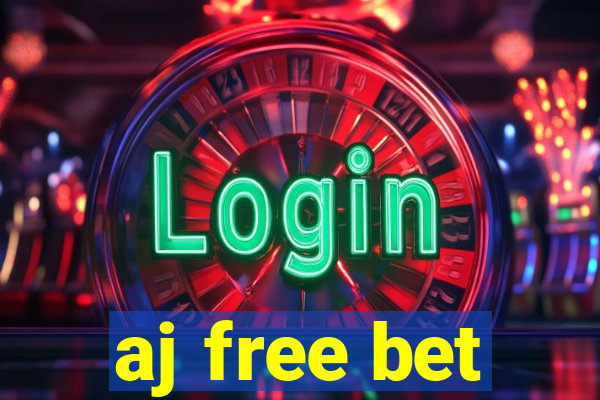 aj free bet