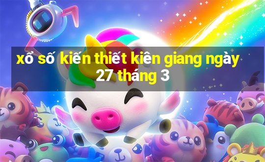 xổ số kiến thiết kiên giang ngày 27 tháng 3