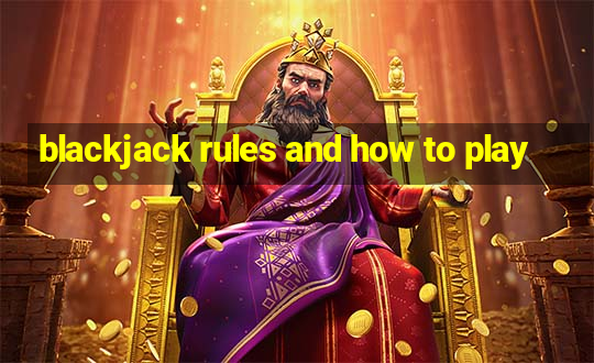 blackjack rules and how to play