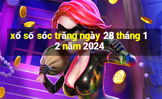 xổ số sóc trăng ngày 28 tháng 12 năm 2024