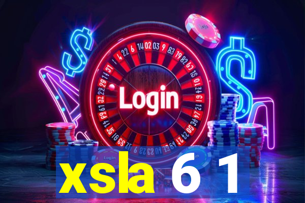 xsla 6 1