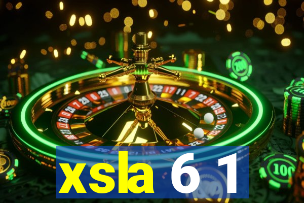 xsla 6 1