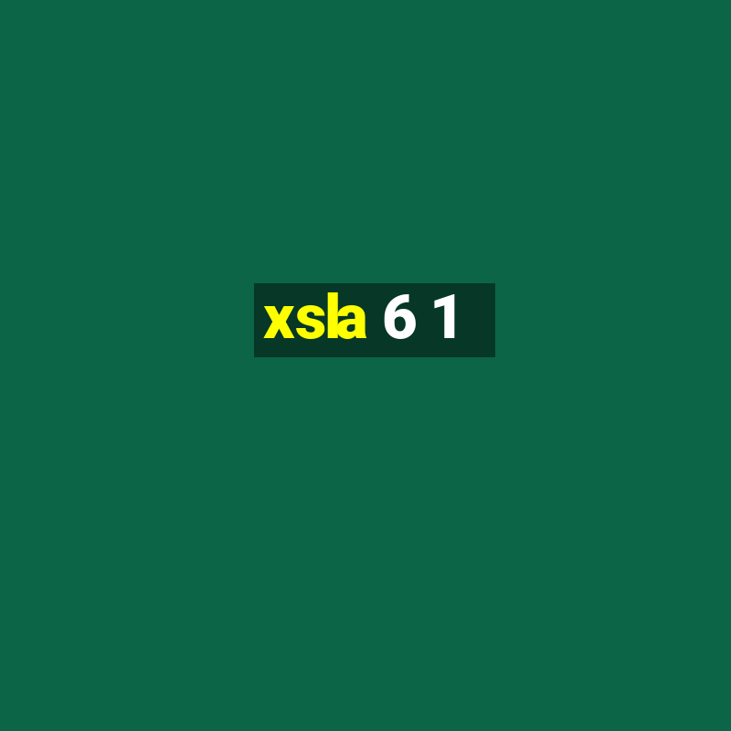 xsla 6 1