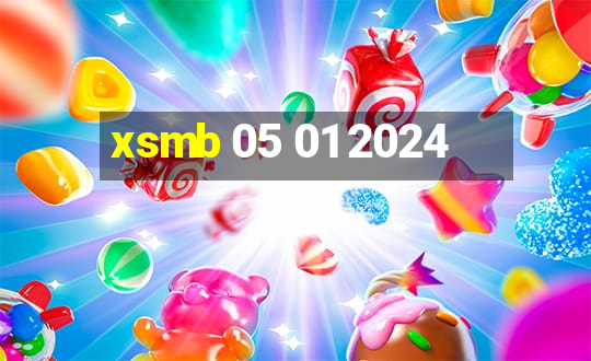 xsmb 05 01 2024