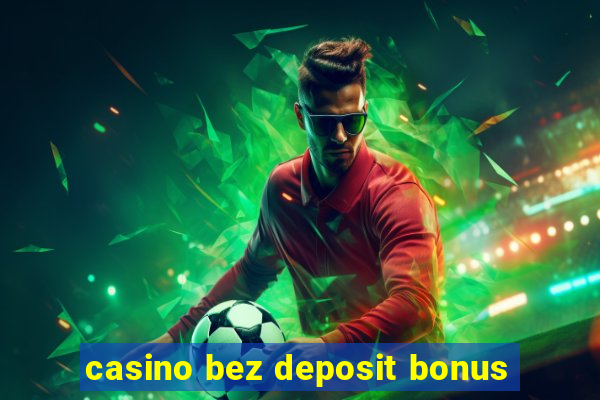 casino bez deposit bonus