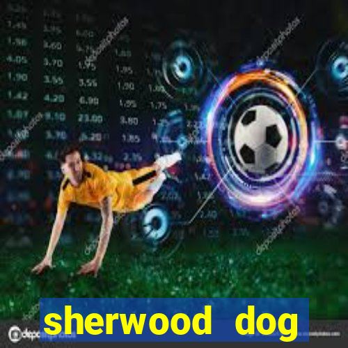 sherwood dog training club