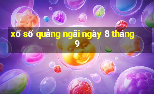 xổ số quảng ngãi ngày 8 tháng 9