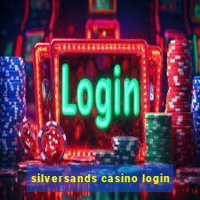 silversands casino login