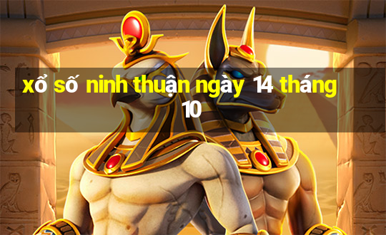 xổ số ninh thuận ngày 14 tháng 10