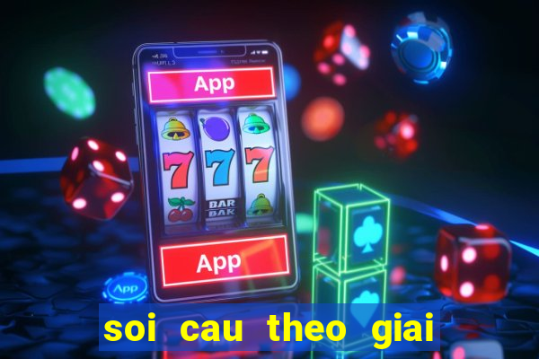 soi cau theo giai dac biet