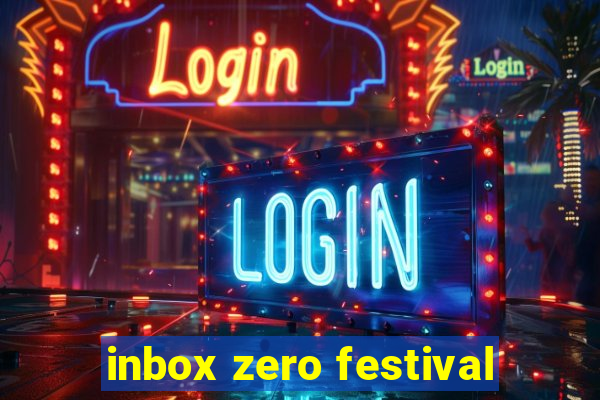 inbox zero festival