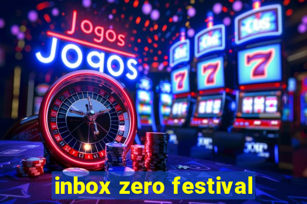 inbox zero festival