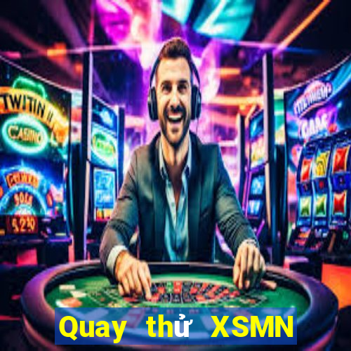 Quay thử XSMN Thứ 2