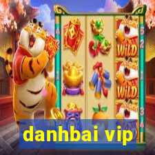 danhbai vip