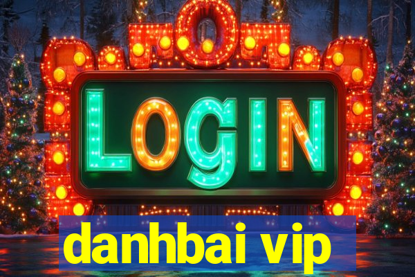 danhbai vip