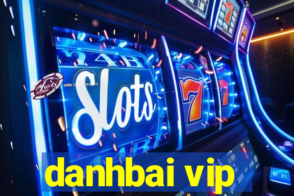 danhbai vip