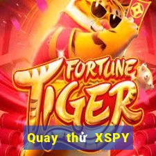 Quay thử XSPY hôm nay