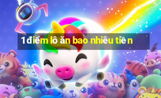 1 điểm lô ăn bao nhiêu tiền