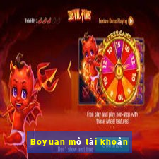 Boyuan mở tài khoản