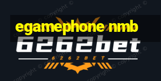 egamephone nmb