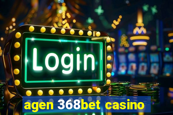 agen 368bet casino