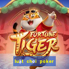 luật chơi poker việt nam