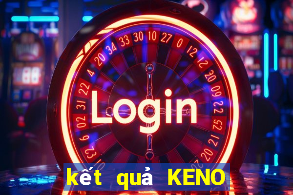 kết quả KENO ngày 1