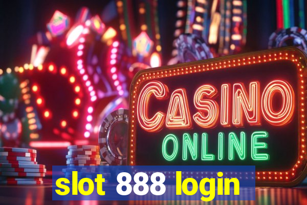 slot 888 login