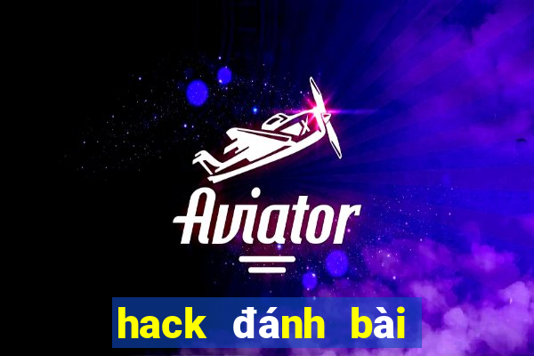 hack đánh bài tiến lên