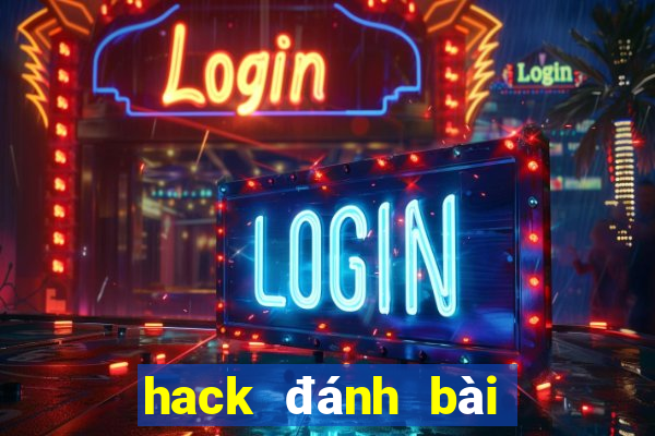 hack đánh bài tiến lên