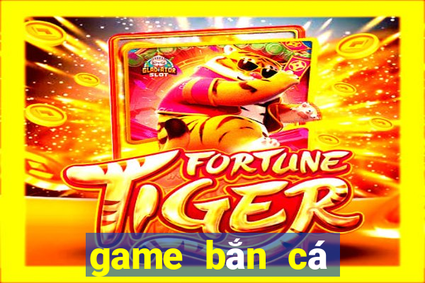 game bắn cá online cực đỉnh