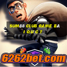 Sum88 Club Game Bài Quốc Tế