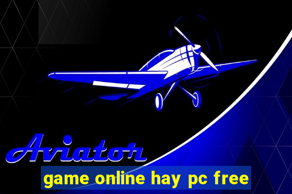 game online hay pc free