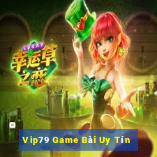 Vip79 Game Bài Uy Tín