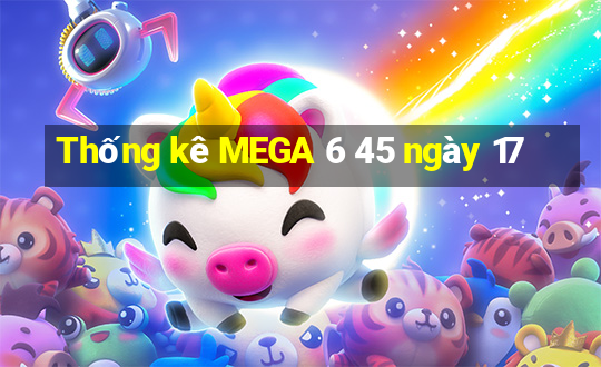 Thống kê MEGA 6 45 ngày 17