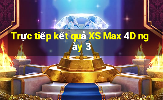 Trực tiếp kết quả XS Max 4D ngày 3