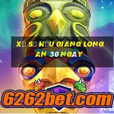 xổ số hậu giang long an 30 ngày