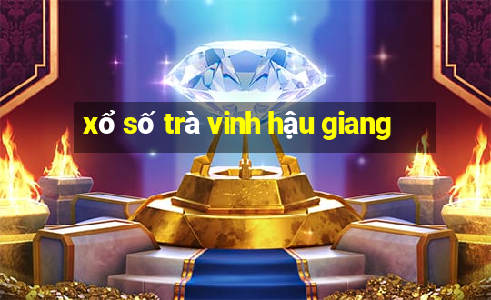 xổ số trà vinh hậu giang