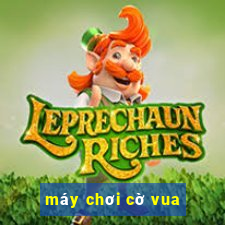 máy chơi cờ vua