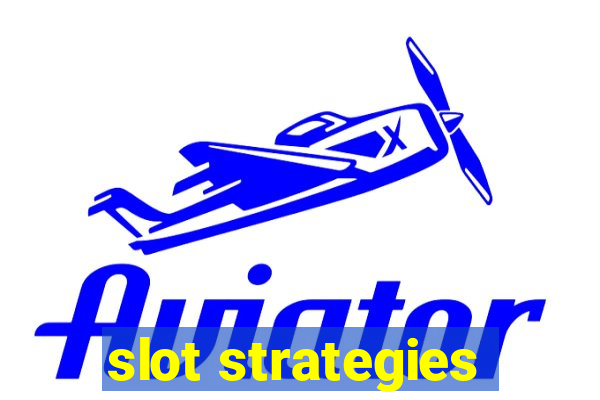 slot strategies