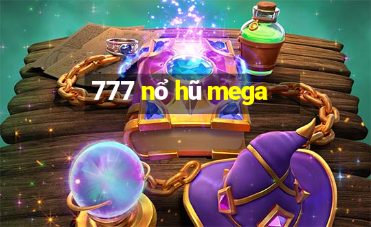 777 nổ hũ mega