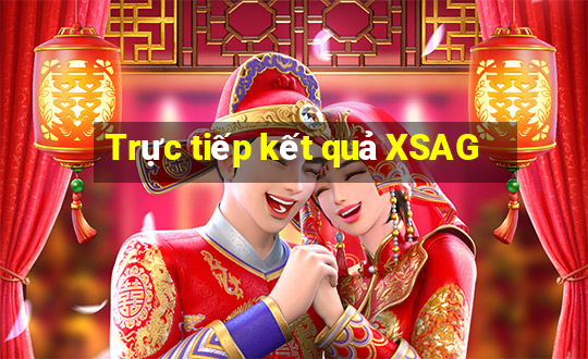 Trực tiếp kết quả XSAG