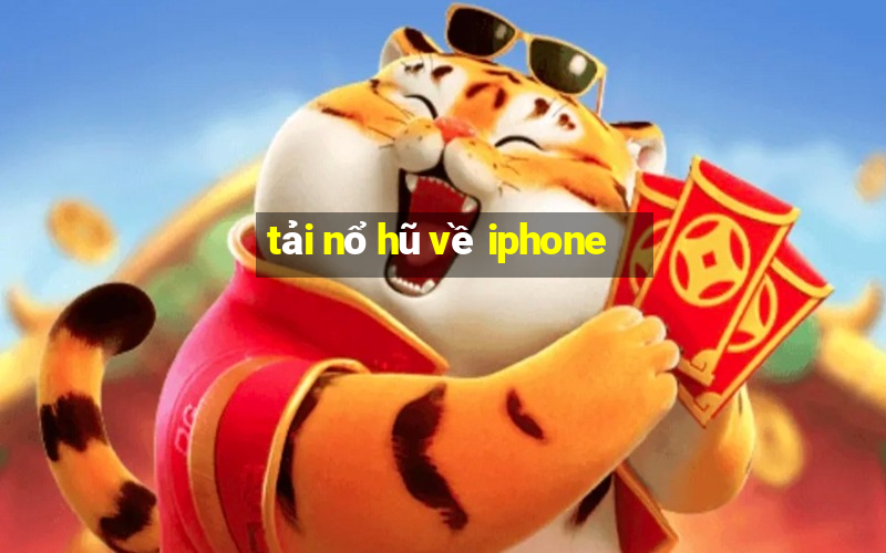 tải nổ hũ về iphone