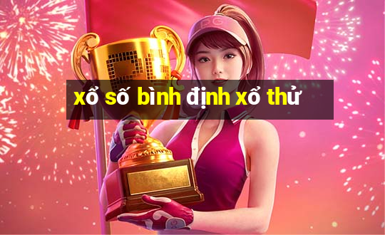 xổ số bình định xổ thử