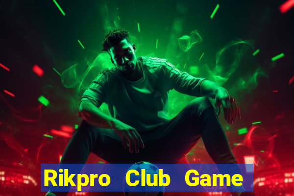 Rikpro Club Game Bài Nhất Vip