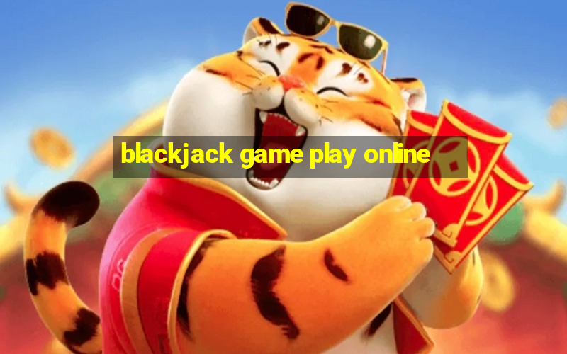 blackjack game play online