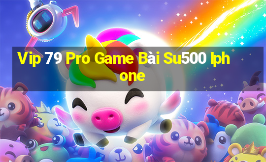 Vip 79 Pro Game Bài Su500 Iphone