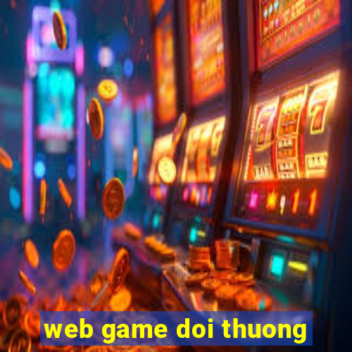 web game doi thuong